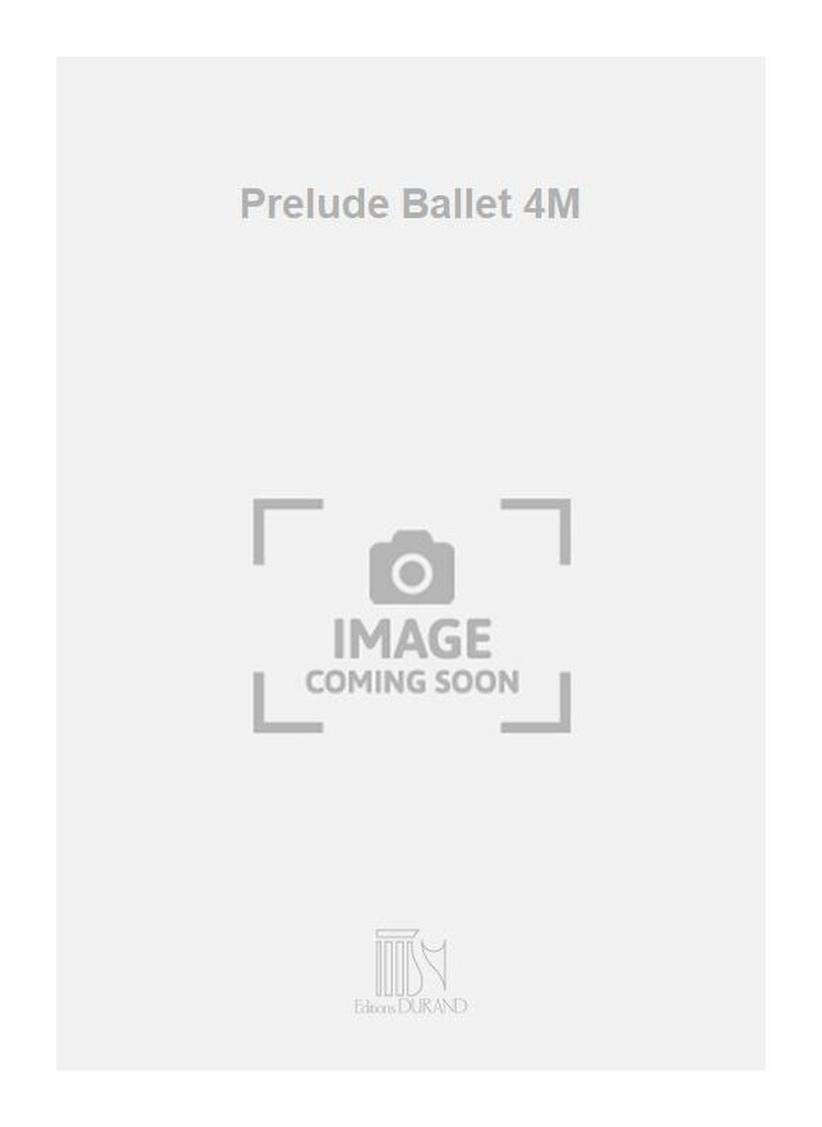 Prelude Ballet 4M